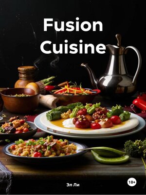 cover image of Fusion Cuisine